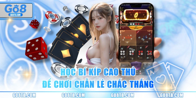 Học bí kíp cao thủ để chơi chẵn lẻ chắc thắng