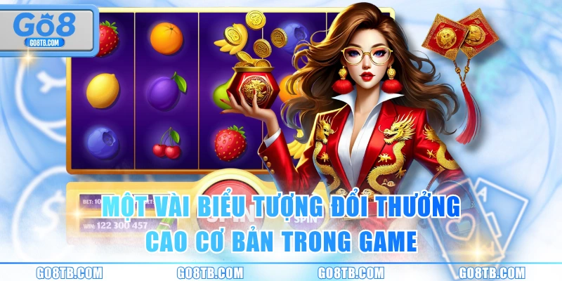 Một vài biểu tượng đổi thưởng cao cơ bản trong game